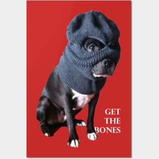 Get The Bones- Dog in Ski Mask Posters and Art